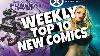 Hot Top 10 New Comics To Buy For July 24th Ncbd Weekly Picks For New Comic Books Marvel And More